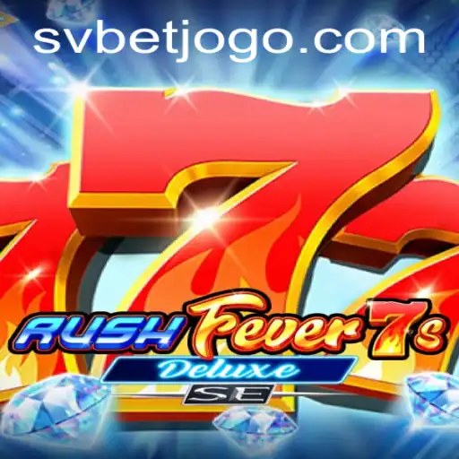 Descubra o Lançamento Empolgante de RushFever7sDeluxeSE